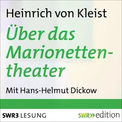 Über das Marionettentheater und andere Prosa