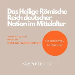 Das Heilige Römische Reich deutscher Nation im Mittelalter