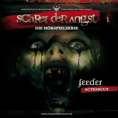 Feeder 01: Schrei der Angst