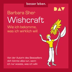 Wishcraft. Wie ich bekomme, was ich wirklich will