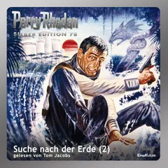 Perry Rhodan Silber Edition 78: Suche nach der Erde (Teil 2)
