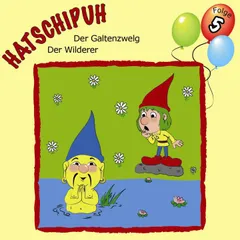 Hatschipuh, Folge 5: Der Galtenwelg & Der Wilderer