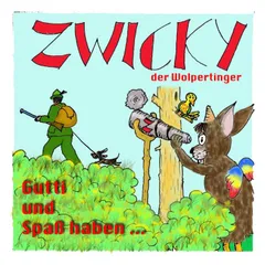 Zwicky der Wolpertinger - Folge 1: Gutti und Spaß haben