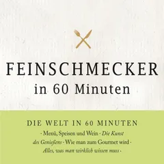 Feinschmecker in 60 Minuten