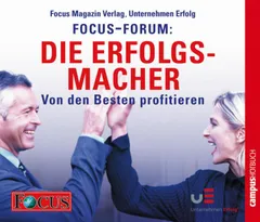 FOCUS-Forum: Die Erfolgsmacher