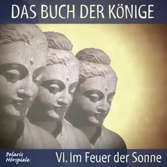 Das Buch der Könige - 06 - Im Feuer der Sonne