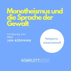 Monotheismus und die Sprache der Gewalt