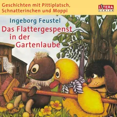 Geschichten mit Pittiplatsch, Schnatterinchen und Moppi -