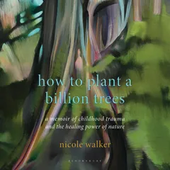 How to Plant a Billion Trees