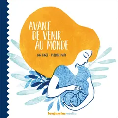 Avant de venir au monde