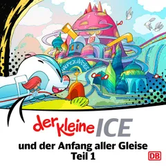 Der kleine ICE und der Anfang aller Gleise Teil 1 - Episode 32