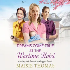 Dreams Come True at the Wartime Hotel