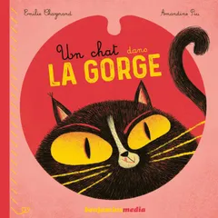 Un chat dans la gorge