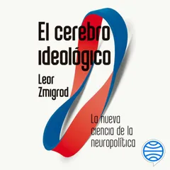 El cerebro ideológico