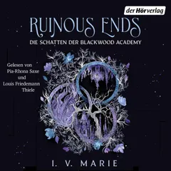 Ruinous Ends – Die Schatten der Blackwood Academy