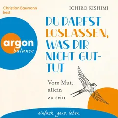 Du darfst loslassen, was dir nicht guttut