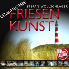 Friesenkunst: Band 1 - 13 - Die große Friesensaga