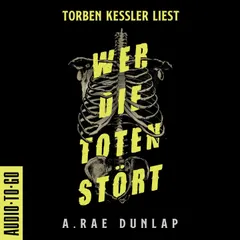 Wer die Toten stört