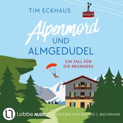 Alpenmord und Almgedudel - Österreich - zum Sterben schön!, Teil 1