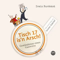 Tisch 17 is'n Arsch!