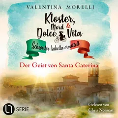 Der Geist von Santa Caterina - Kloster, Mord und Dolce Vita - Schwester Isabella ermittelt, Folge 34
