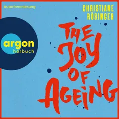 The Joy of Ageing