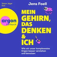 Mein Gehirn, das Denken und ich