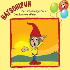 Hatschipuh - Der schusselige Bauer & Die Sonnwendfeier