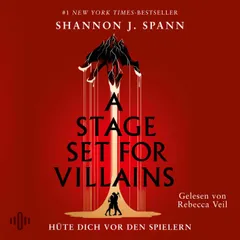 A Stage set for Villains (A Stage set for Villains Dilogie, Bd. 1)
