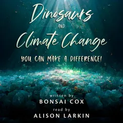 Dinosaurs and Climate Change: You Can Make a Difference!