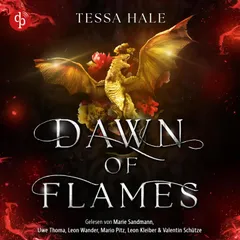Dawn of Flames - Himmelsfeuer | Das spicy Why Choose Romantasy Hörbuch voller Drachen und verbotener Begierde