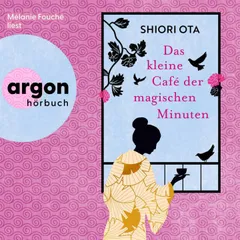 Das kleine Café der magischen Minuten