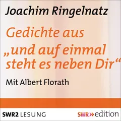 Gedichte aus "und auf einmal steht es neben Dir"