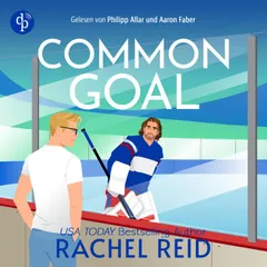 Common Goal | Das Hörbuch zum kanadischen Serienphänomen Heated Rivalry auf Deutsch