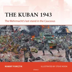 Osprey Campaign Series: The Kuban 1943