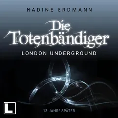 London Underground: 13 Jahre später