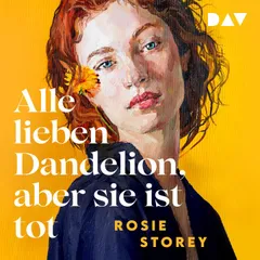 Alle lieben Dandelion, aber sie ist tot