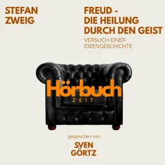 Freud – Die Heilung durch den Geist. Versuch einer Ideengeschichte.