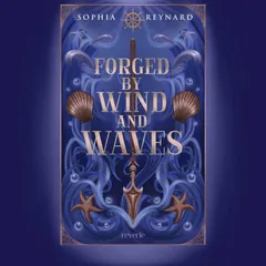 Forged by Wind and Waves