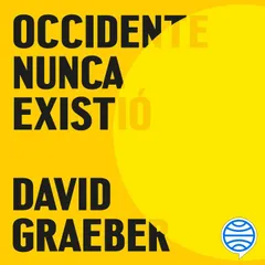 Occidente nunca existió