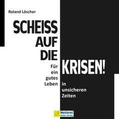 Scheiß auf die Krisen