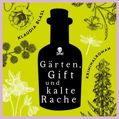 Gärten, Gift und kalte Rache