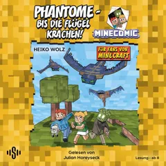 Phantome – bis die Flügel krachen! Für Fans von Minecraft