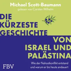Die kürzeste Geschichte von Israel und Palästina