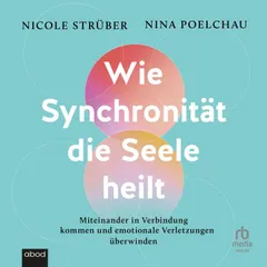 Wie Synchronität die Seele heilt