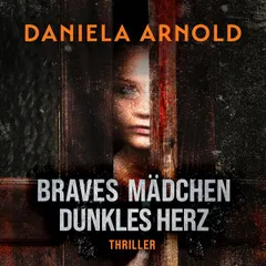 Braves Mädchen, dunkles Herz