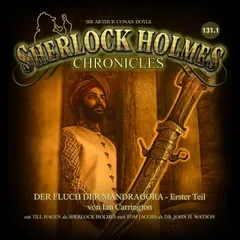 Sherlock Holmes Chronicles, Folge: Der Fluch der Mandragora, 1.Teil
