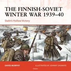 Osprey Campaign Series: The Finnish-Soviet Winter War 1939-40