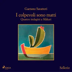 I colpevoli sono matti. Quattro indagini a Màkari