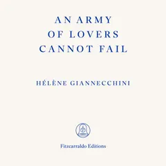 An Army of Lovers Cannot Fail